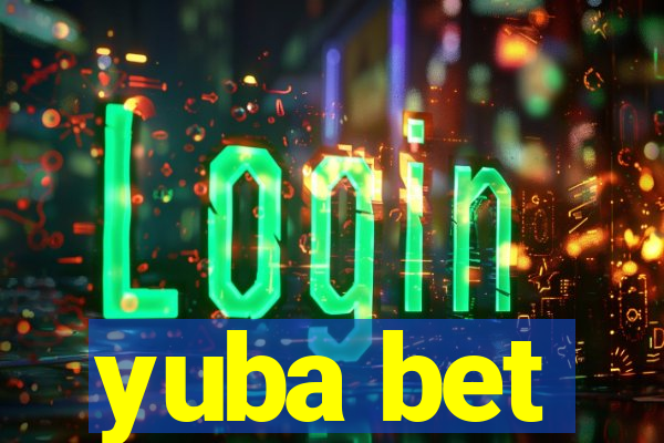 yuba bet